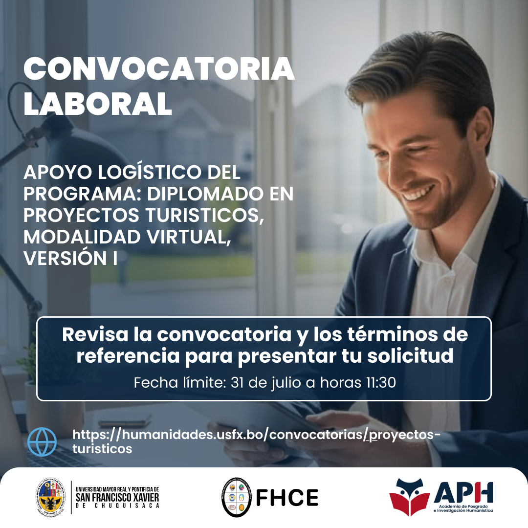 APOYO LOGÍSTICO DEL PROGRAMA: Diplomado en Proyectos Turísticos, Modalidad Virtual, Versión I, Dependiente de la Facultad de Humanidades y Ciencias de la Educación de la Universidad Mayor, Real y Pontificia de San Francisco Xavier de Chuquisaca